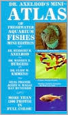 Book cover image of Dr. Axelrod's Mini-Atlas of Freshwater Aquarium Fishes by Herbert R. Axelrod