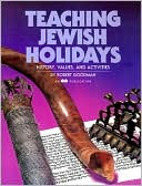Book cover image of Teaching Jewish Holidays: History, Values, and Activities by Robert Goodman