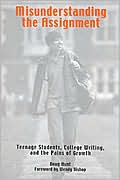 Book cover image of Misunderstanding the Assignment: Teenage Students, College Writing, and the Pains of Growth by Douglas Hunt