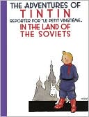 Book cover image of The Adventures of Tintin in the Land of the Soviets: Reporter for Le Petit Vingtieme by Hergé