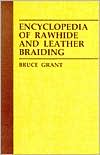 Bruce Grant: Encyclopedia of Rawhide and Leather Braiding.
