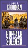Book cover image of Buffalo Soldier: "Black Army of the West" by Charles R. Goodman