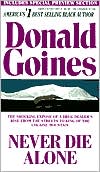 Donald Goines: Never Die Alone