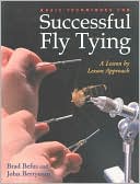 Brad Befus: Basic Techniques for Successful Fly Tying: A Lesson by Lesson Approach
