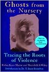 Book cover image of Ghosts from the Nursery: Tracing the Roots of Violence by Robin Karr-Morse