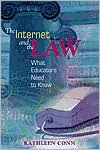 Kathleen Conn: Internet and the Law: What Educators Need to Know