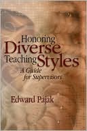 Book cover image of Honoring Diverse Teaching Styles: A Guide for Supervisors by Edward Pajak