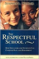 Book cover image of Respectful School: How Educators and Students Can Conquer Hate and Harassment by Stephen Wessler