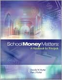 Book cover image of School Money Matters: A Handbook for Principals by Davida W. Mutter