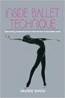Book cover image of Inside Ballet Technique by Valerie Grieg