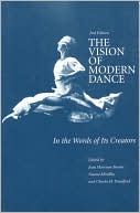 Jean M. Brown: The Vision of Modern Dance: In the Words of Its Creators