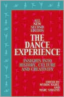 Book cover image of The Dance Experience: Insights into History,Culture and Creativity by Myron Howard Nadel