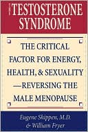 Book cover image of Testosterone Syndrome by Eugene Shippen