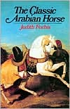 Judith E. Forbis: The Classic Arabian Horse