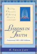 H. Emilie Cady: Lessons in Truth