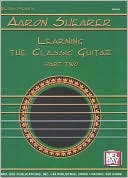 Book cover image of Learning the Classic Guitar, Vol. 2 by Aaron Shearer