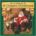 Book cover image of Cooking up a Classic Christmas: Santa's Secrets for an Unforgettable Holiday! by Favorite Recipes Press