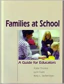 Book cover image of Families at School: A Guide for Educators, Vol. 1 by Adele Thomas