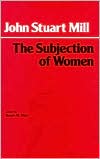 John Stuart Mill: The Subjection of Women