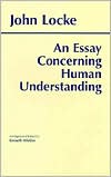 John Locke: An Essay Concerning Human Understanding