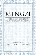 Mengzi: Mengzi: With Selections from Traditional Commentaries