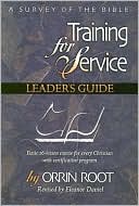 Book cover image of Training for Service: A Survey of the Bible by Orrin Root