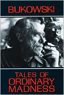 Book cover image of Tales of Ordinary Madness by Charles Bukowski
