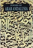 Book cover image of Poems of Arab Andalusia by Cola Franzen