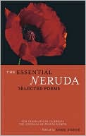 Pablo Neruda: The Essential Neruda: Selected Poems
