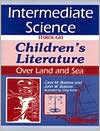 Book cover image of Intermediate Science Through Children's Literature: Over Land and Sea by Carol M Butzow