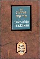 Book cover image of Ways of Tzaddikim (F/S) by Shraga Silverstein