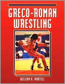 Book cover image of Greco-Roman Wrestling by William Martell