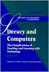 Book cover image of Literacy and Computers: Complicating Our Vision of Teaching and Learning with Technology, Vol. 0 by Cynthia L. Selfe