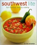 Bob Wiseman: Southwest Lite: Healthy Low-Carb Cooking