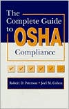 Joel M. Cohen: Complete Guide to OSHA Compliance