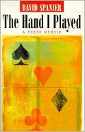 Book cover image of The Hand I Played: A Poker Memoir by David Spanier