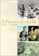 Book cover image of A Passion for Gold: An Autobiography by Ralph J. Roberts