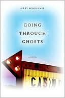Book cover image of Going Through Ghosts by Mary Sojourner