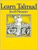 Book cover image of Learn Talmud by Jacob Neusner