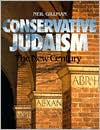 Book cover image of Conservative Judaism: The New Century by Neil Gillman