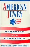 Book cover image of American Jewry: Portrait and Prognosis by David M. Gordis