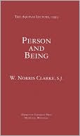 W. Norris Clarke: Person and Being (Aquinas Lectures Series)