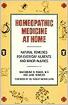 Book cover image of Homeopathic Medicine at Home: Natural Remedies for Everyday Ailments and Minor Injuries by Maesimund B. Panos