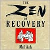 Mel Ash: The Zen of Recovery