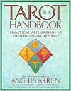 Angeles Arrien: The Tarot Handbook: Practical Applications of Ancient Visual Symbols