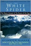 Book cover image of The White Spider: The Classic Account of the Ascent of the Eiger by Heinrich Harrer