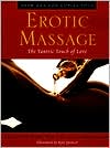 Book cover image of Erotic Massage: The Tantric Touch of Love by Kenneth Ray Stubbs