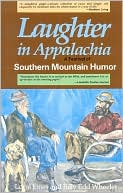 Loyal Jones: Laughter in Appalachia: A Festival of Southern Mountain Humor