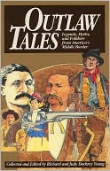 Richard Young: Outlaw Tales: Legends, Myths, and Folklore from America's Middle Border