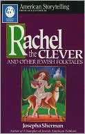 Book cover image of Rachel the Clever and Other Jewish Folktales by Josepha Sherman